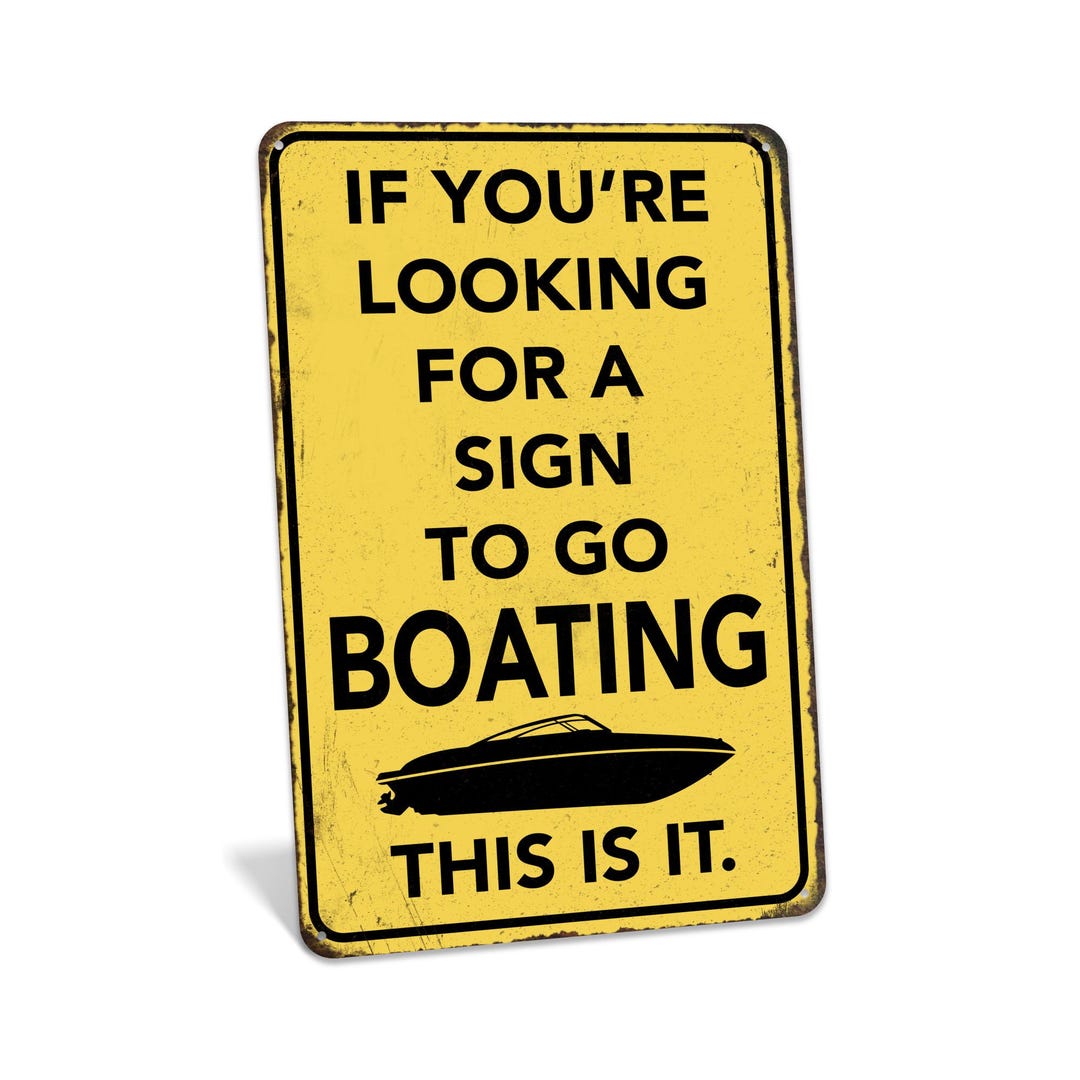 Boating Sign, Boat Humor Sign, Funny Boating Sign, Boat Lover Gift ...