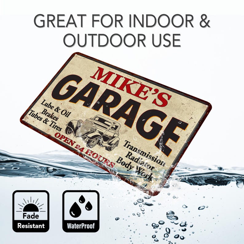 May include: A vintage-style metal sign with the text "Mike's Garage" in red and black lettering. The sign features a cartoon image of a classic car and the text "Open 24 Hours" with services listed below. The sign is water-resistant and fade-resistant.