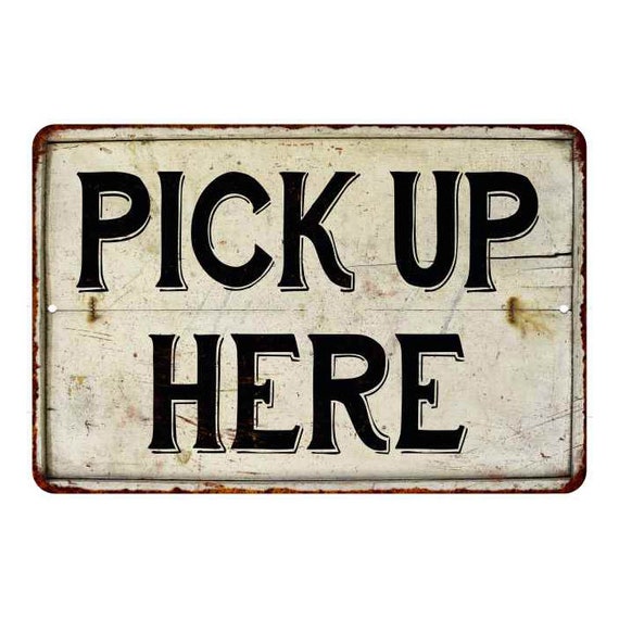 Pick up Here Vintage Look Chic Distressed Metal Sign - Etsy