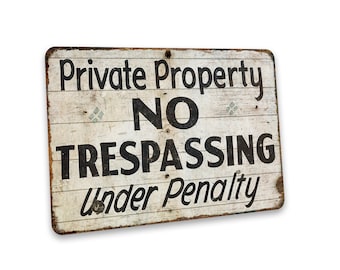Private Property Sign, No Trespassing Sign, Outdoor Sign, Gift For Him, Gift For Her, Private Sign, Housewarming Gift, Do Not Disturb