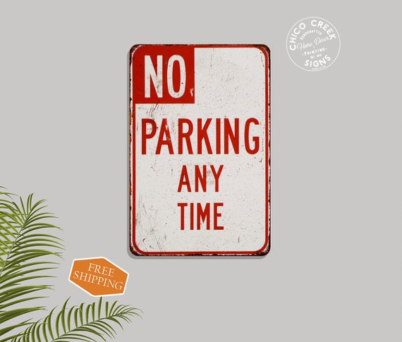 No Parking Sign, No Parking Any Time, Street Sign, Parking Signs