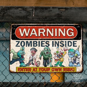 Warning Zombies Inside Sign Enter At Your Own Risk Warning Plaque The Undead Fence Sign Ghoul Wall Art Garage Halloween 108122001074