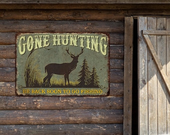 Gone Hunting Sign, Hunting Season, Hunting Sign, Rustic sign, Cabin Decor, Gift For Him, Hunter Gift, Hunting Decor, Hunting Gifts, Deer