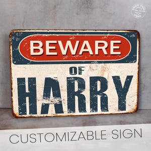 Custom Beware of Sign, Beware Sign, Personalized Sign, Custom Vintage Sign, Man Cave Decor, Custom Wall Art, Gift For Him, Gift For Her