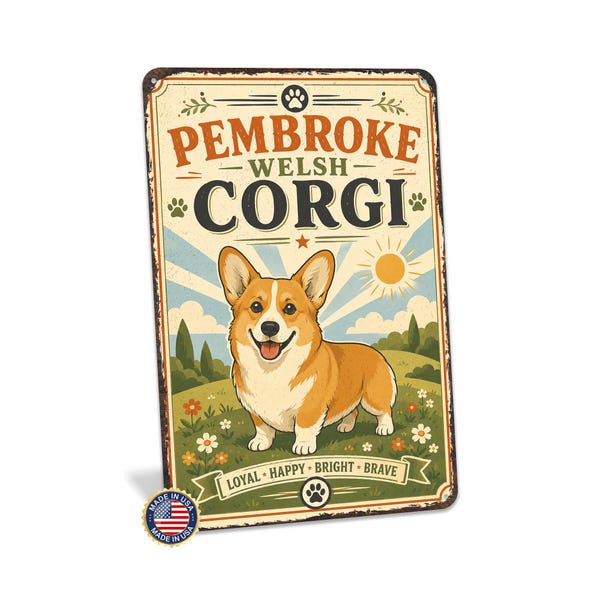 Pembroke Welsh Corgi Metal Sign, Corgi Sign, Corgi Lover, Dog Breed, Dog Lover Gift, Dog Art, Pet Owner Gift, Pet Signs, Made in USA