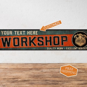 May include: A vintage-style metal sign with the text "YOUR TEXT HERE WORKSHOP" in black and orange. The sign also features a black circle with a wrench and hammer design and the text "WORKSHOP" in white. The sign reads "QUALITY WORK - EXCELLENT SERVICE" in yellow text.