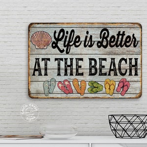 Life Is Better At The Beach Sign, Ocean Decor, Beach Decor, Gift For Her, Gift For Him, Beach Lover Gift, Beach House Sign, Metal Wall Art
