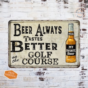 Beer Sign, Beer Tastes Better On The Golf Course Sign, Vintage Look Home Bar Decor, Chic Distressed Man Cave 108120020143