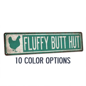 Fluffy Butt Hut Chicken Coop Sign, Funny Chicken Coop Sign, Chicken Coop Decor, Rustic Sign, Metal Sign, Chicken Lover Gift, Hen House