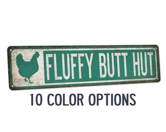 Fluffy Butt Hut Chicken Coop Sign, Funny Chicken Coop Sign, Chicken Coop Decor, Rustic Sign, Metal Sign, Chicken Lover Gift, Hen House