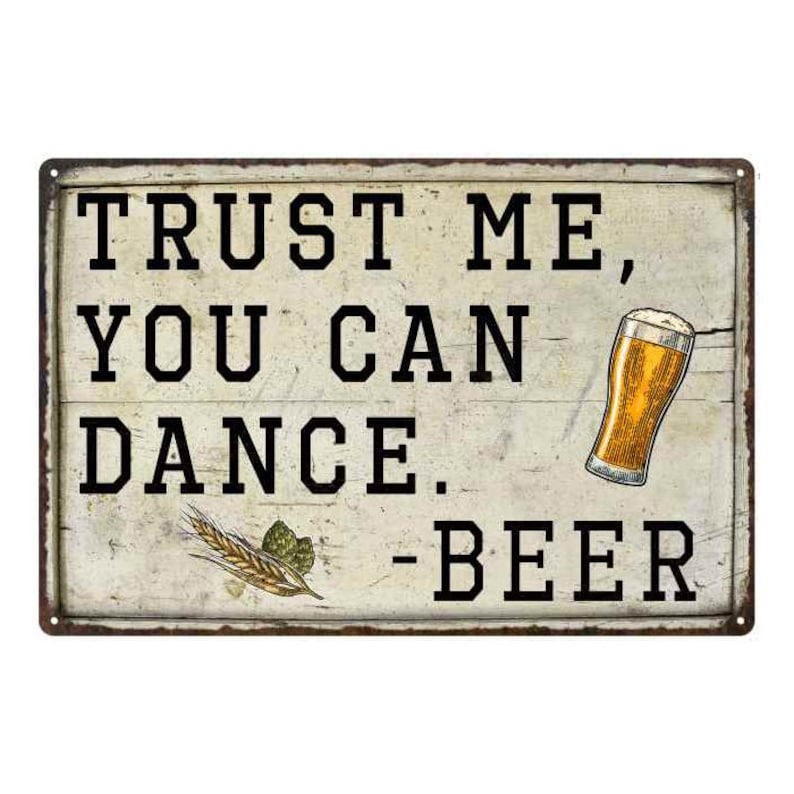 Trust Me You Can Dance beer Bar Pub Funny Gift Metal Sign Etsy