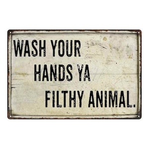 Wash Your Hands Ya Filthy Animal Sign, Funny Bathroom Decor, Humorous Gifts, Powder Room, Restroom Signs, Funny Signs, Urinal Wall Art