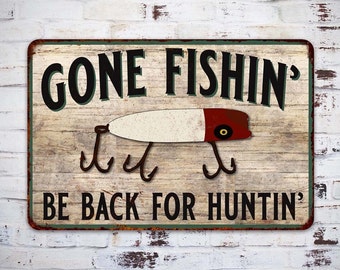 Gone Fishing Sign, Hunting Sign, Rustic sign, Cabin Decor, Gift For Him, Grandpa Gift, Fathers Day Gift, Fisherman Gift, Hunting Gifts