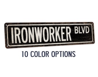 Ironworker Street Sign Metal Worker Welder Blacksmith Metal Fabrication Construction Union Multiple Colors Metal Street Sign 104180021001