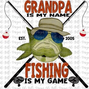 Opa is mijn naam, vissen is mijn spel| Verslaafd aan het zijn van een pop | Sublimatie-png | Vaderdag, png-bestand|Vissende vader| Vaderdagcadeau|  Origineel