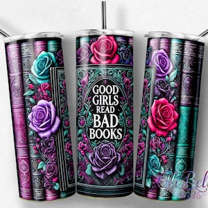 Envoltura para vaso de 20 oz con texto "Good Girls Read Bad Books", diseño de sublimación de Book Tok, PNG de libros, PNG de humor obsceno sobre libros, descarga digital, lectura