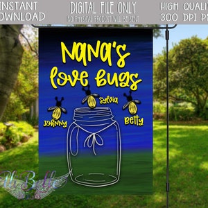 Garden Flag Design| Nana's Love Bug | Hand Drawn Design Download| Personalized| Lightening Bugs| Grandma Garden Flag| PNG
