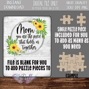 Mother&#39;s Day Puzzle Piece | Mom you are the puzzle piece that holds us all together| Printable| Download| PNG| Puzzle Piece| Sunflower