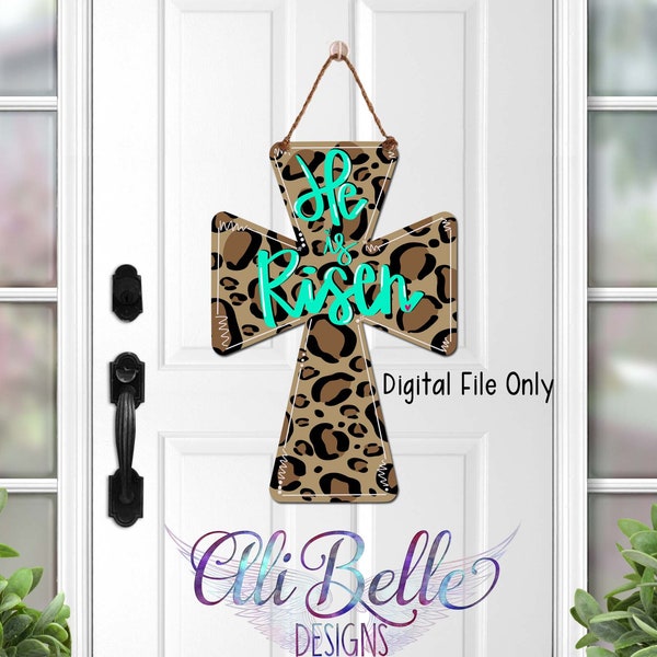 Cross Door Hanger | Cross Door Template| He is Risen| Leopard| Hand Lettered| Hand Painted|Sublimation PNG| Sublimation Design| Easter