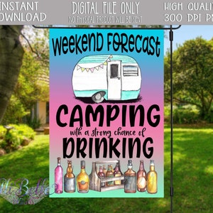 Weekend Forecast Garden Flag /Summer Garden Flag/ Digital / Garden Flag Design/ Garden Flag PNG/ Camping con posibilidad de beber / Cerveza