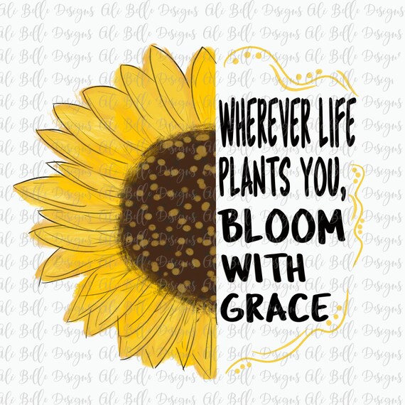 digital download Wherever life plants you bloom with Grace Printable