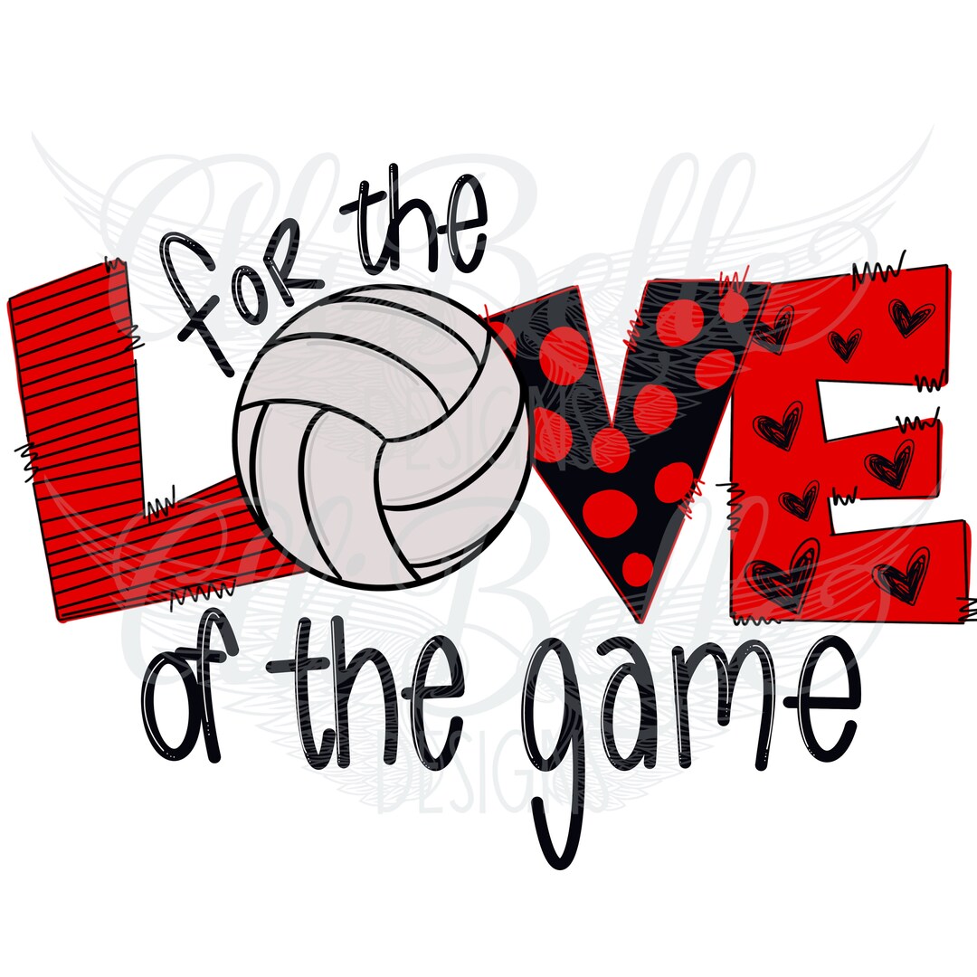 Love Volleyball, for the Love of the Game, Sublimate Design, Printable