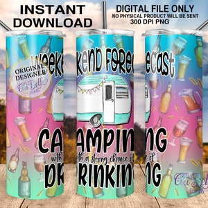 Diseño de vaso delgado de 20 oz / Sublimación de plantilla de vaso delgado de 20 oz / Pronóstico de fin de semana / Camping / Bebida casual / Bebida diurna / Camper