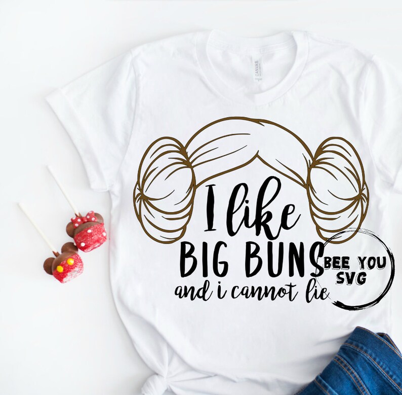 I like big buns and I cannot lie svg princess leia svg star Etsy
