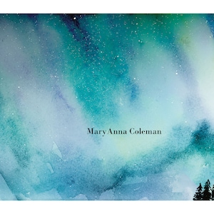 May include: Watercolor painting of a night sky with shades of teal, blue, and purple. The artwork features a starry effect and a dark silhouette of pine trees. The artist's name, MaryAnna Coleman, is written in the lower center.