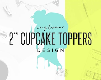 Custom Printable Cupcake Topper Design, Custom Printable Party Favor Design, Custom Printable Cake Topper Theme Design, Digital PDF Only