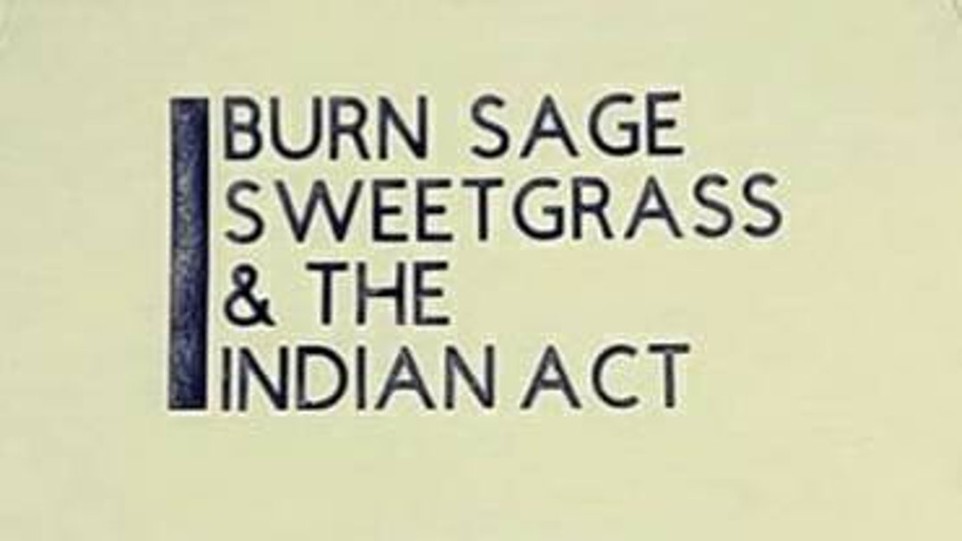 Burn Sage Sweetgrass and the Indian Act Etsy