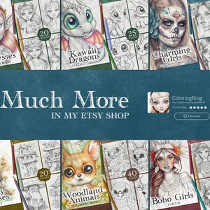 May include: A collage of digital coloring book covers featuring various themes, including elves, dragons, charming girls, fairy houses, woodland animals, and boho girls. The text "Much More" and "In My Etsy Shop" is displayed in the center of the image.