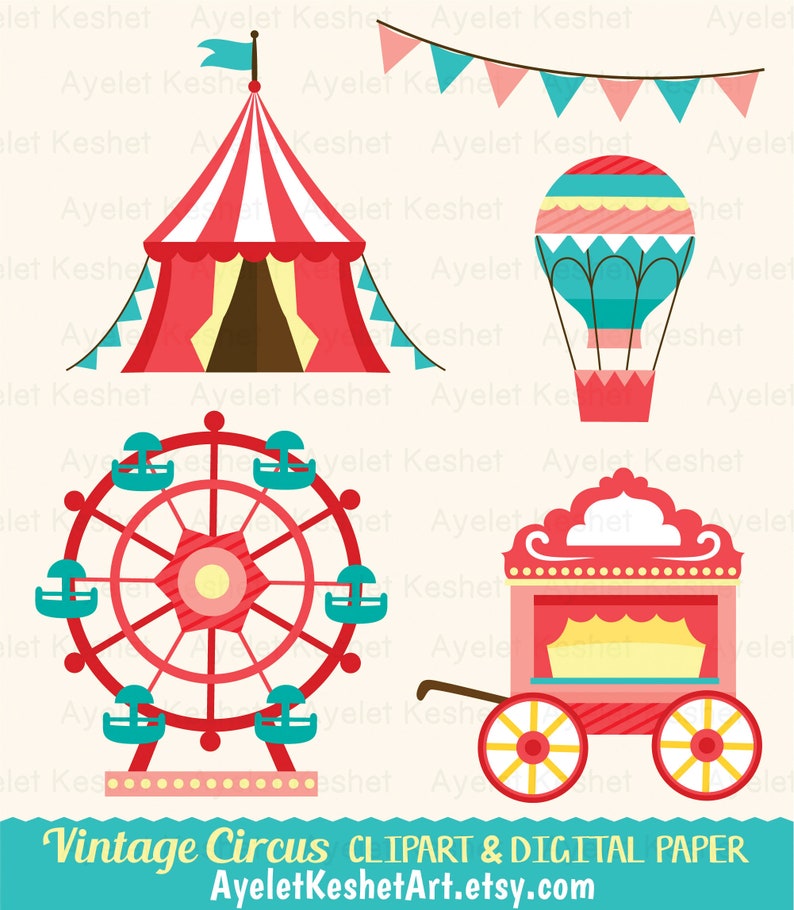 May include: A set of vintage circus clipart illustrations featuring a red and white striped tent, a red hot air balloon with blue and white stripes, a red Ferris wheel with blue gondolas, and a red and yellow wagon with a red and yellow awning. The illustrations are on a light beige background with the text "Vintage Circus CLIPART & DIGITAL PAPER AyeletKeshetArt.etsy.com".