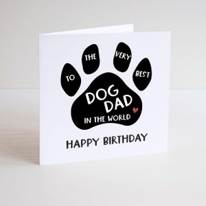 Happy Birthday From the Dog Card. Birthday Dog Dad Card. To The Very Best Dog Dad.