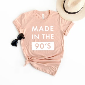 Made In The 90s T-Shirt - Personalized Gift for Women and Men - 30th 21st 22nd 23rd 24th 25th 26th 27th 28th 35th Birthday 1990s Tee Shirt