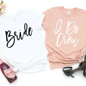 I Do Crew Shirts, Bachelorette Party Shirts, Bride Shirt, Bridesmaid Shirts, Maid of Honor Shirt, Bridal Party Shirts, Wedding Party Shirts