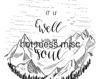 PRINTABLE Bible Verse Hymn Christian Art - It Is Well With My Soul - Mountains - Digital Download