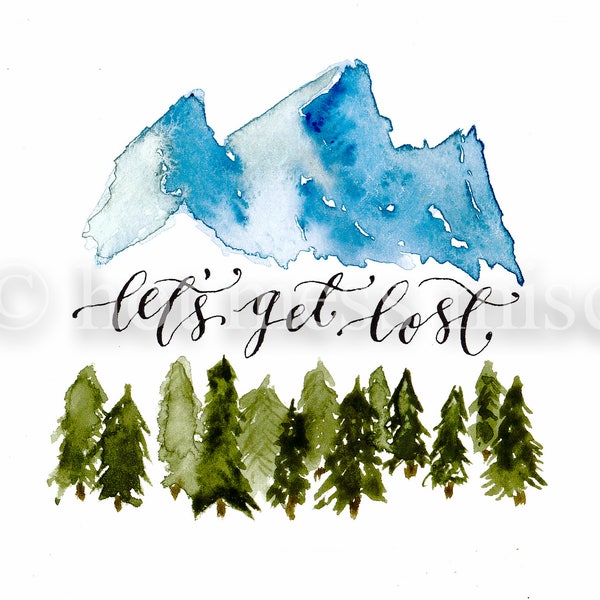 PRINTABLE Let's Get Lost mountain art