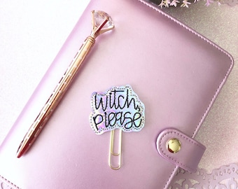 Witch Please Planner clip, Witch Planner clip Feltie, Halloween Planner clip