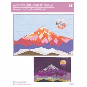 ELEVATED ABSTRACTIONS: Mt. Hood - Quilt Pattern by Violet Craft VC 013