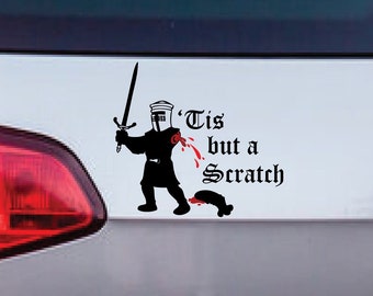 Tis But a Scratch Vinyl Decal