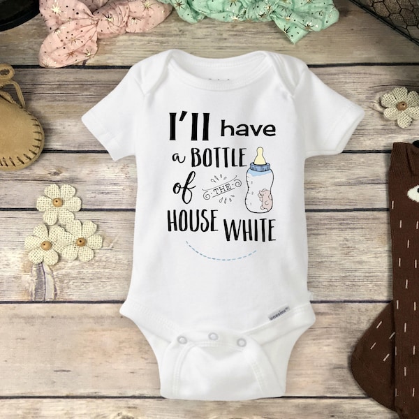 Funny Wine Baby Shower Gift Onesie® - I'll Have a Bottle of the House White, Wine Baby Onsie, Cute Baby Bottle Onesie, Choice of Girl or Boy