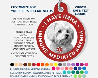 Medical ID Dog Tag - CUSTOMIZE - I Have IMHA - Immune Mediated Hemolytic Anemia - Medical Pet Id Tag - Medical Alert Tag - Maltese Dog