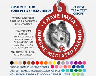 Medical ID Dog Tag - CUSTOMIZE - I Have IMHA - Immune Mediated Hemolytic Anemia - Medical Pet Id Tag - Medical Alert Tag - Rough Collie