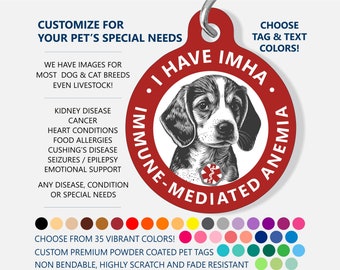 Medical ID Dog Tag - CUSTOMIZE - I Have IMHA - Immune Mediated Hemolytic Anemia - Medical Pet Id Tag - Medical Alert Tag - Beagle Dog