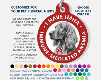 Medical ID Dog Tag - CUSTOMIZE - I Have IMHA - Immune Mediated Hemolytic Anemia - Medical Pet Id Tag - Medical Alert Tag - Irish Setter