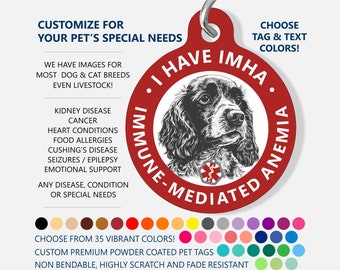 Medical ID Dog Tag - CUSTOMIZE - I Have IMHA - Immune Mediated Hemolytic Anemia - Medical Pet Id Tag - Medical Alert Tag - Cocker Spaniel