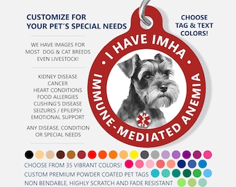 Medical ID Dog Tag - CUSTOMIZE - I Have IMHA - Immune Mediated Hemolytic Anemia - Medical Pet Id Tag - Medical Alert - Miniature Schnauzer