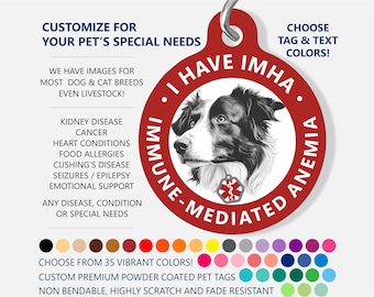 Medical ID Dog Tag - CUSTOMIZE - I Have IMHA - Immune Mediated Hemolytic Anemia - Medical Pet Id Tag - Medical Alert Tag - Border Collie