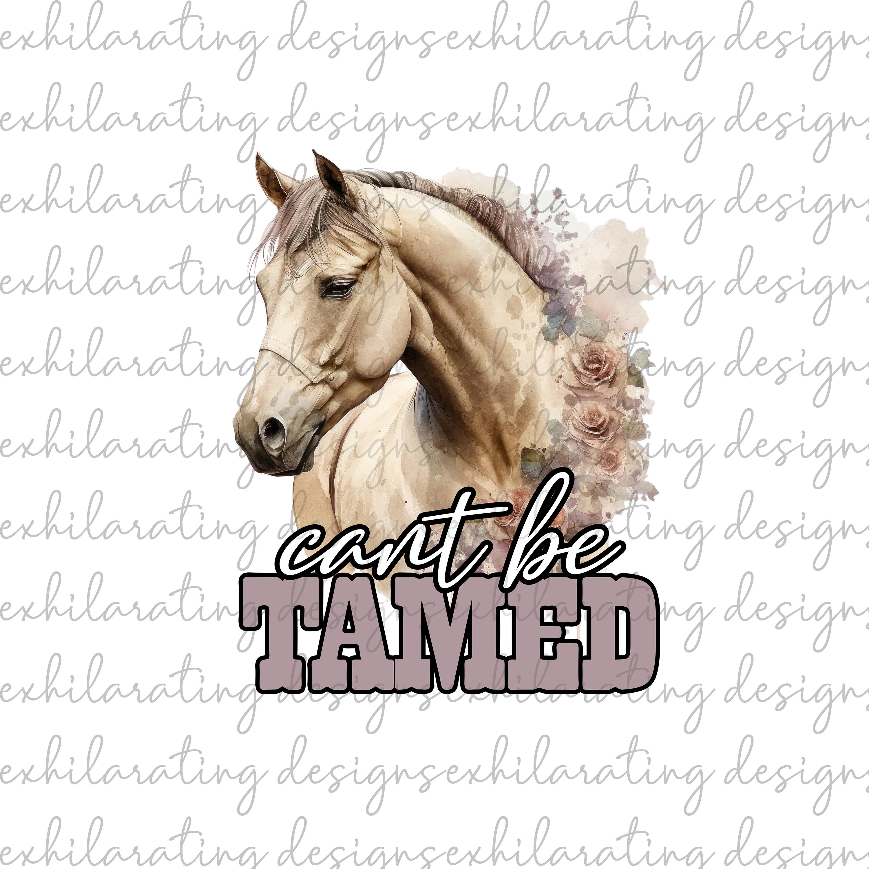 Can't Be Tamed Horse Design Horse PNG Horse Sublimation Etsy